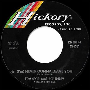 Frankie And Johnny - (I'm) Never Gonna Leave You / I'll Hold You