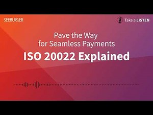 ISO 20022 Explained | Take a LISTEN