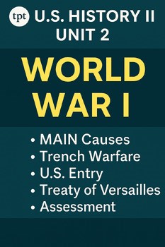 US History II Unit 2: WWI Complete Unit – Slides, Activities, Assessment
