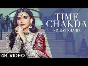Time Chakda | 4K Video | Nimrat Khaira | Rony Ajnali | Gill M | Latest Punjabi Song | 🎧 HD Audio