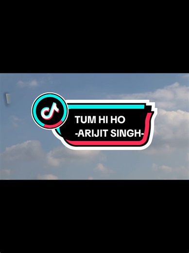 Tum Hi Ho — Arijit Singh: Best Bollywood Love Song (English Lyrics)