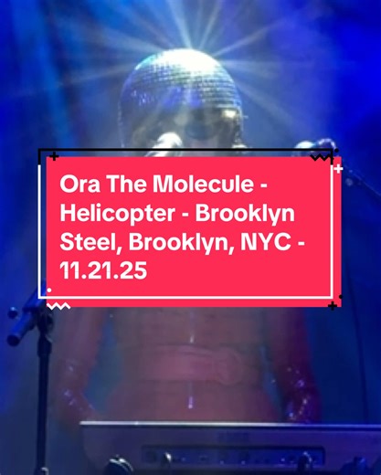 Ora The Molecule Live in Brooklyn - Helicopter Performance