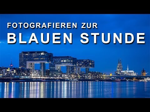 Fotografieren in der BLAUEN STUNDE - Tipps und Tricks