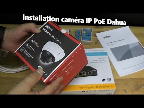 Installation Caméra de surveillance Dahua IP PoE