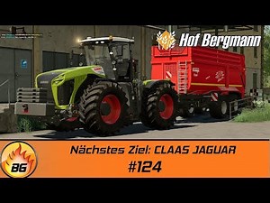 LS19 - Hof Bergmann #124 | Nächstes Ziel: CLAAS JAGUAR | FS19 | Let's Play [HD]