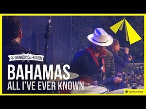 Bahamas | All I've Ever Known