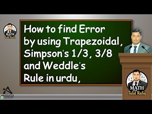 How to find Error by using Trapezoidal, Simpson's 1/3, 3/8 and Weddle's rule in urdu,