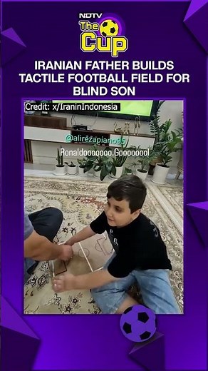 Iranian Father Builds Tactile Football Field So Blind Son Alireza Can Feel the World Cup