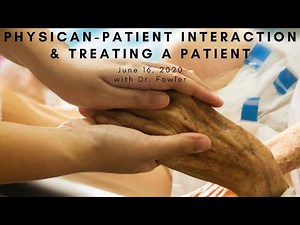 Virtual Shadowing Session Three "Introduction to Physician-Patient Interaction & Treating a Patient"