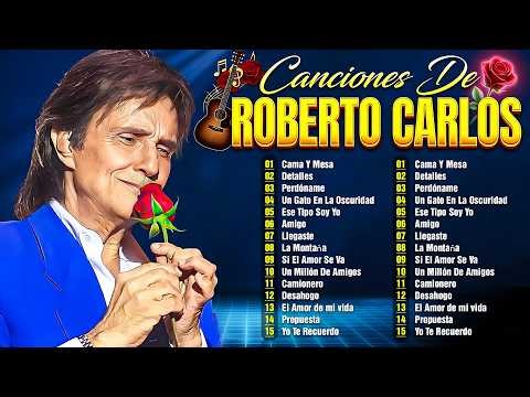 Roberto Carlos – Éxitos Sus Mejores Canciones | 30 Éxitos Inolvidables Mix 2026