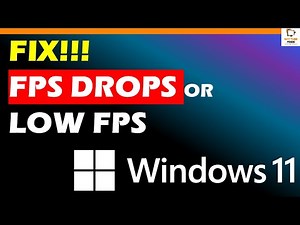 How to Fix FPS Drops/Low FPS While Gaming ìn Windows 11
