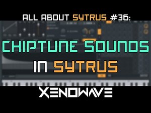 How to Make Chiptune in Sytrus | All About Sytrus 36