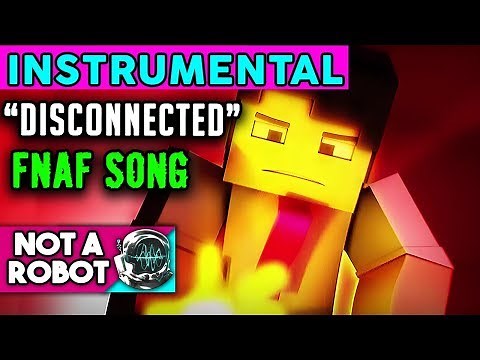Five Nights At Freddy's Song "Disconnected" [Official Instrumental]