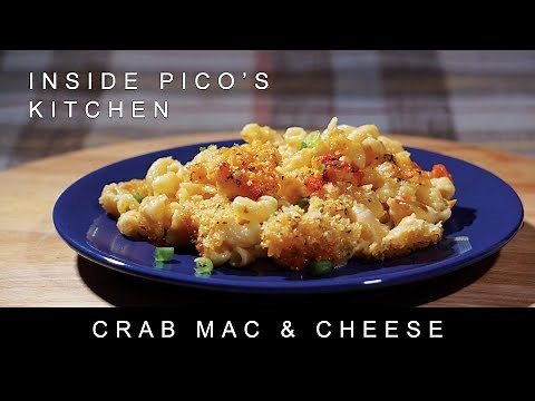 CRAB MAC & CHEESE RECIPE - Inside Pico's Kitchen