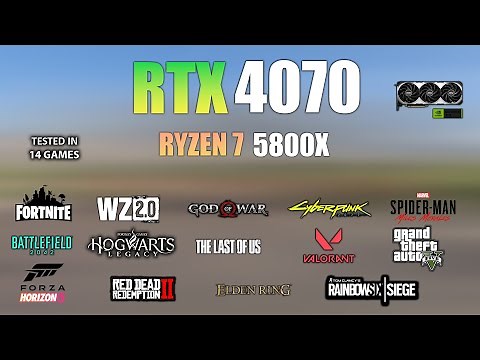 RTX 4070 + Ryzen 7 5800X : Test in 14 Games - RTX 4070 Gaming Test