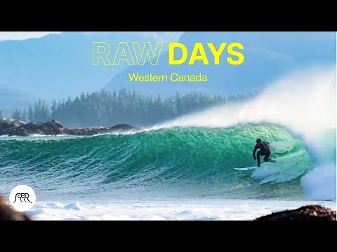 RAW DAYS | Western Canada | Surfing Vancouver Island