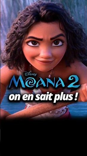 on en sait plus sur VAIANA 2 ! 🌊