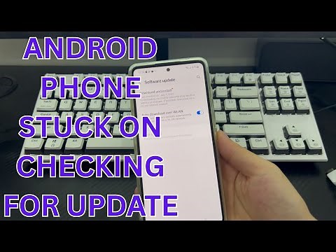 FIXED: My Android Phone Is Stuck on Checking for Updates Screen (After Factory Reset or Hard Reset)