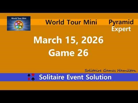 Solitaire World Tour Game #26 | March 15, 2026 Event | TriPeaks Expert