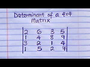 How To Find The Determinant of a 4×4 Matrix