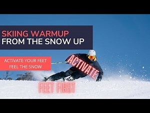 Skiing Warmup - Feet First