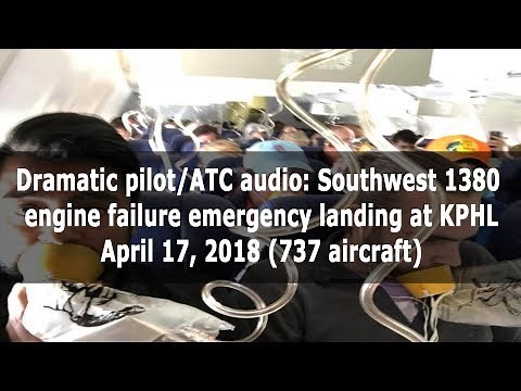 Dramatic pilot/ATC audio: Southwest 1380 engine failure/emergency landing KPHL