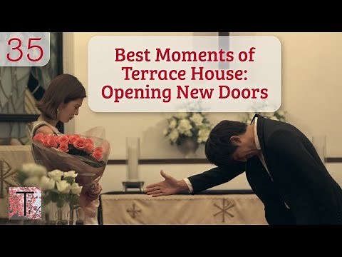 35 - Best Moments of Terrace House: Opening New Doors