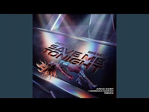 Save Me Tonight (Arno Cost & Norman Doray Remix Extended)