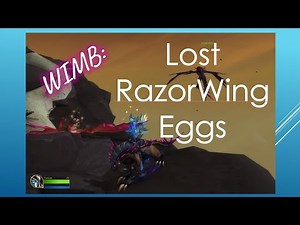 WIMB: Lost Razorwing Eggs (from Shadowlands)