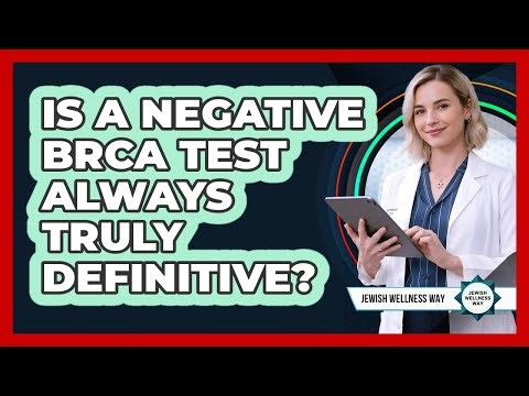 Is A Negative BRCA Test Always Truly Definitive?