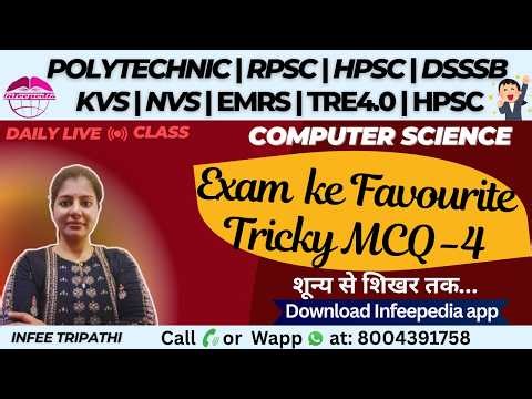 P4 | Exam Favourite Tricky MCQ | LT/Polytechnic/KVS/DSSSB/TRE4.0 Computer Science by Infee ma'am