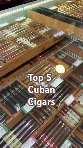 Top 5 Cuban Cigars You Must Smoke
