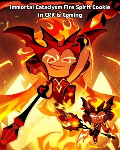 Spoiler!! Immortal Cataclysm Fire Spirit Cookie in CRK is Coming #cookierunkingdom #cookierun #crk