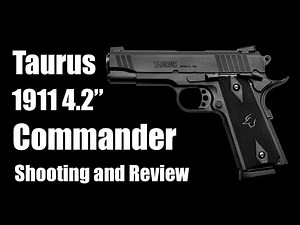 Taurus 4.2" 1911 Commander 9mm Review