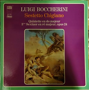 Luigi Boccherini, Sestetto Chigiano - Quintette En Do Majeur / 3ème Sextuor En Ré Majeur, Opus 24
