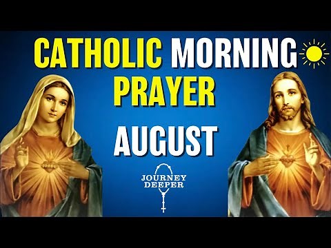 Catholic Morning Prayer AUGUST 2023 | Catholic Prayers For Everyday