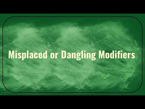 Grammar Wired! 7th Grade Misplaced or Dangling Modifiers