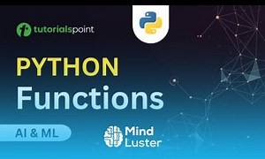 Mind Luster - Learn Functions in Python Powerful Functions and Arguments in Python Lamda Map Zip Tutorialspoint