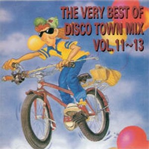 Various - The Very Best Of Disco Town Mix Vol. 11~13