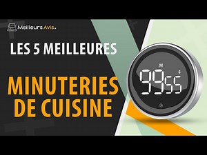 MEILLEURE MINUTERIE DE CUISINE - Comparatif 2024