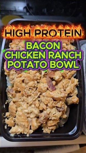 HIGH PROTEIN BACON CHICKEN RANCH POTATO BOWL #fatloss #highprotein #mealprep #weightloss #chicken