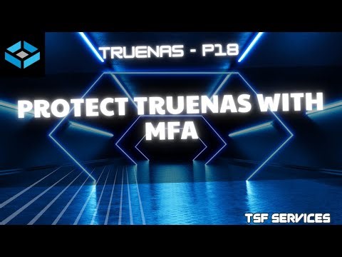 TrueNas - P18 Secure TrueNAS with MFA (Google Authenticator) – Full Configuration Tutorial