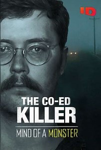 The Co-Ed Killer: Mind of a Monster (2021) - Where to Watch