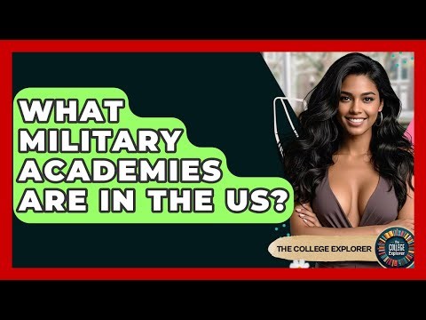 What Military Academies Are In The US? - The College Explorer