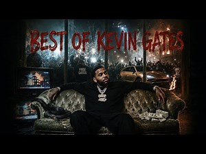BEST OF KEVIN GATES playlist 2026