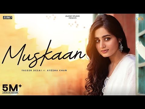 Muskaan (Official Video) Ayesha Khan | Yasser Desai | Youngveer | New Hindi Songs 2024