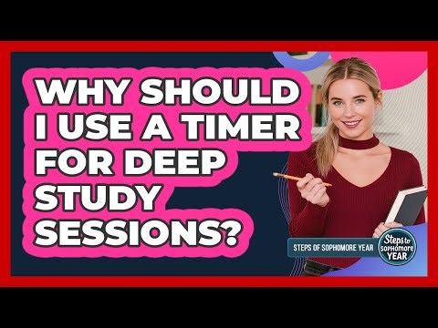 Why Should I Use a Timer for Deep Study Sessions?