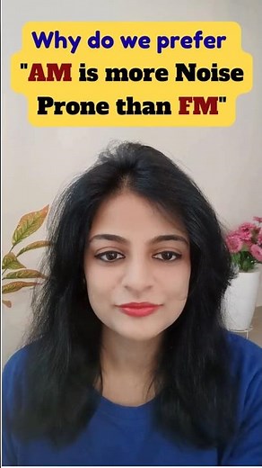 Why Amplitude Modulation AM is More Noise Prone Than Frequency Modulation FM | AM vs FM Explained