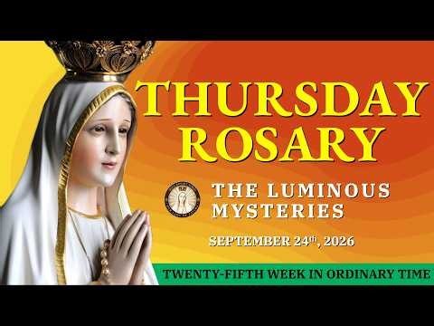 Holy Rosary Today 💚 Thursday, September 24, 2026 💚 The Luminous Mysteries (VIRTUAL ROSARY)