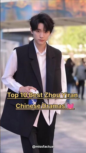 Top 10 Best Zhou Yiran Chinese Dramas 💙🎀#zhouyiran #top10 #cdrama #drama